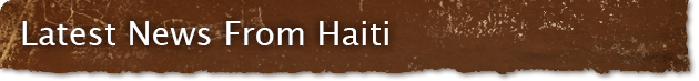 Latest News From Haiti